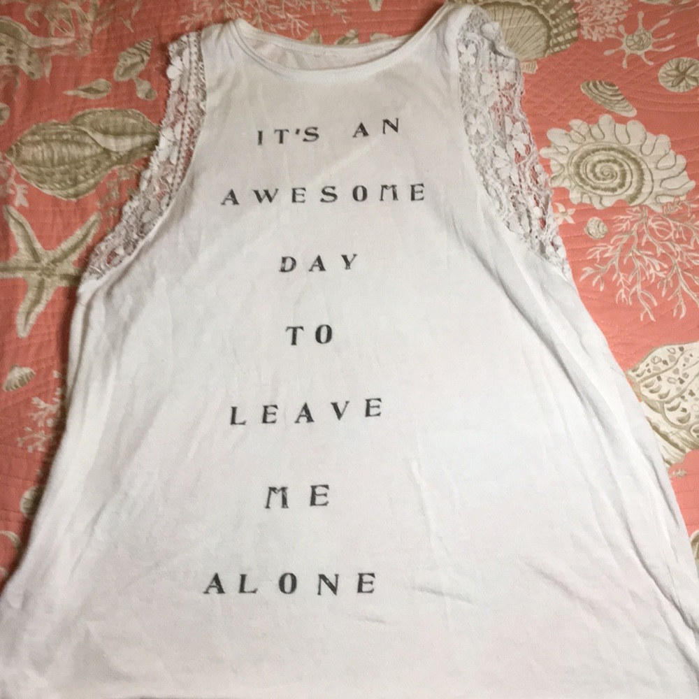 “It’s an awesome day to leave me alone”  tank top